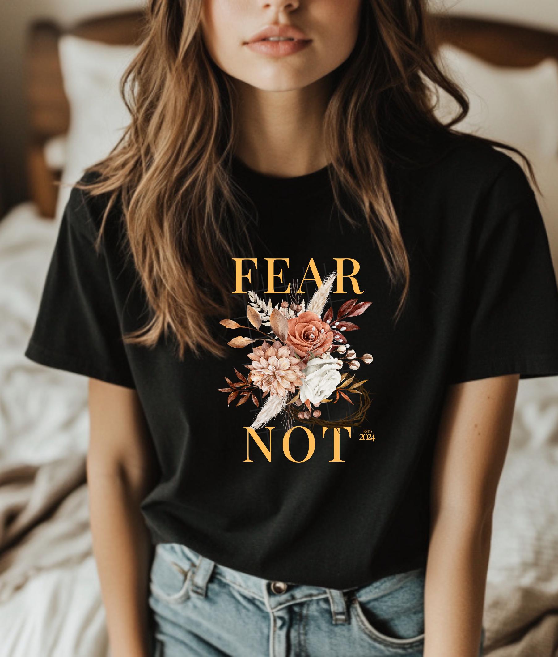 Fear Not Inspirational Tshirt