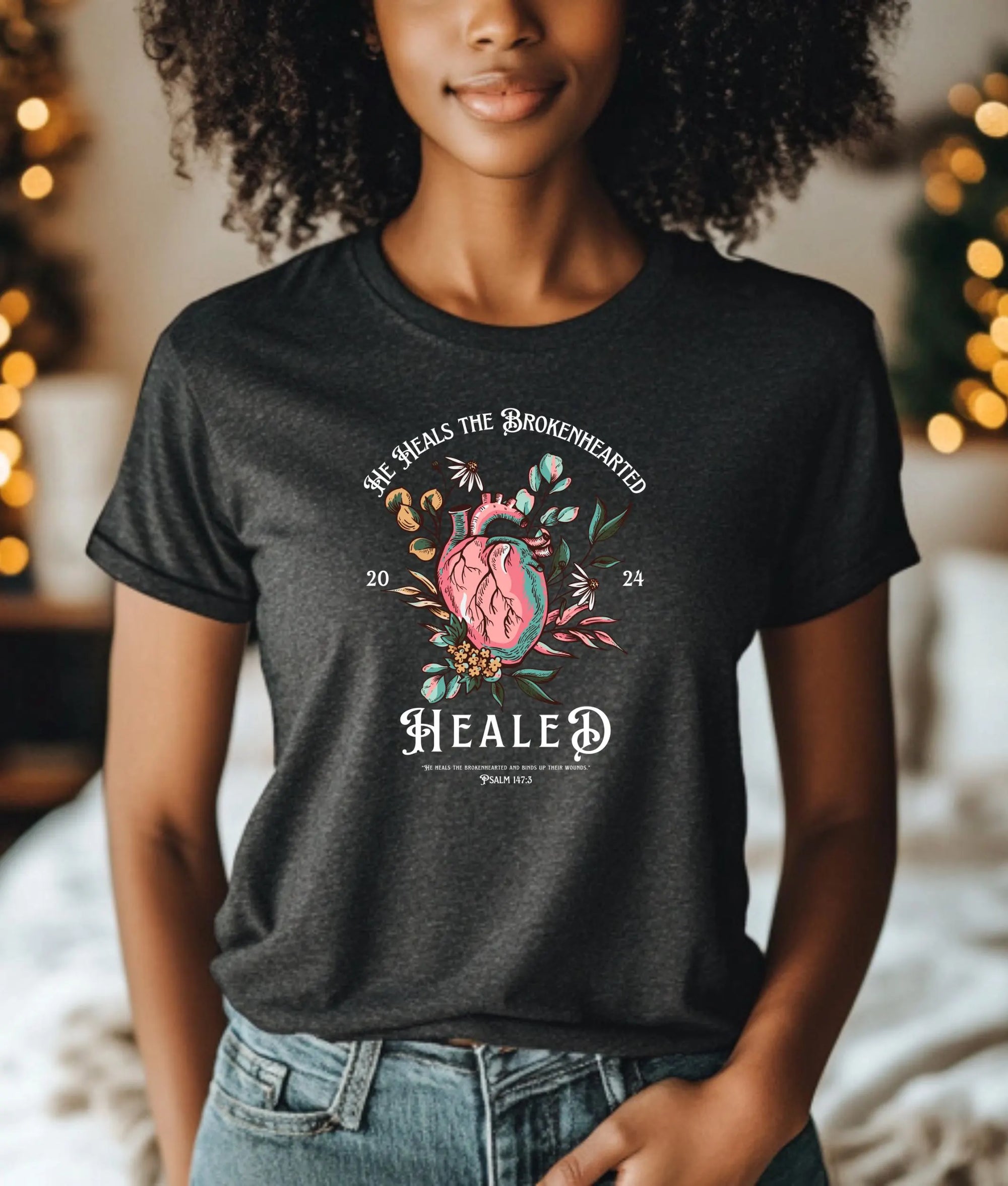 He Heals the Broken Hearted TShirt